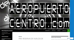Desktop Screenshot of delaeropuertoalcentro.com